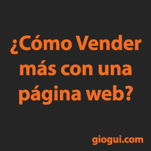 ¿Cómo Vender más con Una Página Web? | Giogui Soluciones en Línea
